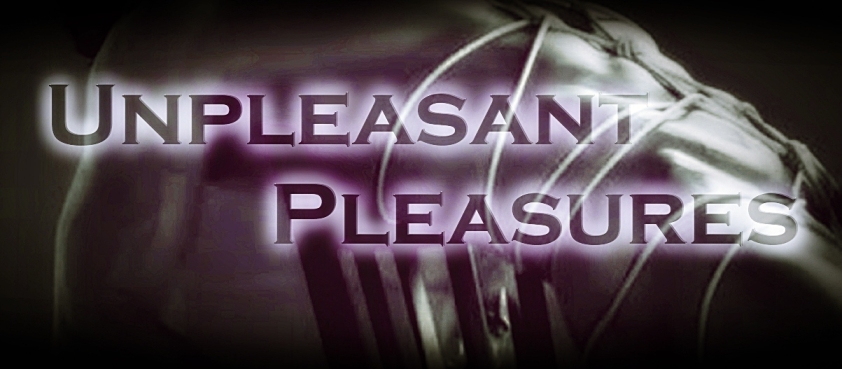 Unpleasant pleasures 