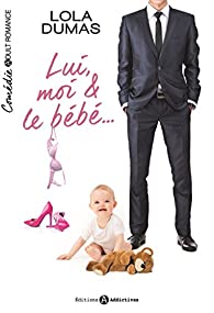 Lui moi & le bébé de Lola Dumas  41fjc510