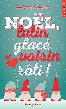 Noël, lutin glacé et voisin rôti ! de Thalyssa Delaunay 511awj11