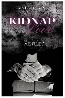 Kidnap Love - Tome 1 : Xander de Mylene BP  Kidnap14