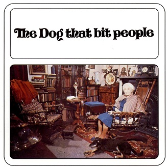 The Dog That Bit People - LP   1971 197110