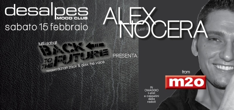 Sabato 15.02 @Des Alpes - Special Guest DJ ALEX NOCERA Scherm10