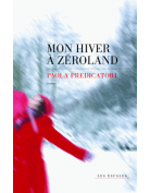 [Predicatori, Paola] Mon hiver à Zéroland 97823610