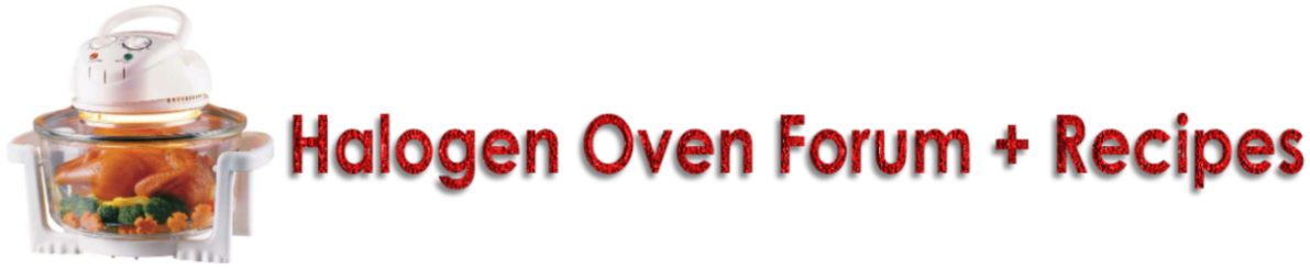 Halogen Oven Forum and Free Recipes