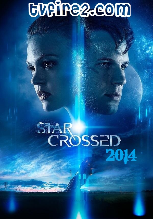 جديد ومتجدد ومسلسل الخيال والرومانسية المنتظر Star-Crossed 2014  كامل ومترجم وبنسخة DVD RIB وعلي سيرفر اسرع من الميديا فاير ( تم إضافة الحلقة 6 ) Johda10