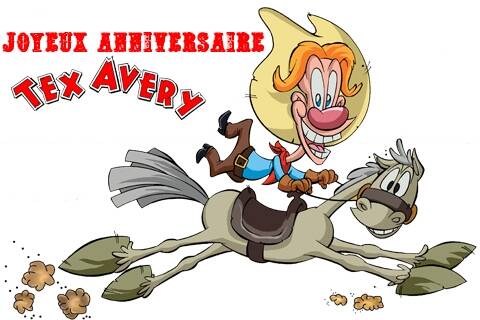 Joyeux Anniversaire Tex Avery Joyeux Anniversaire Tex Avery
