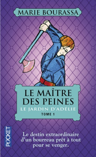 LE MAITRE DES PEINES (Tome 1) LE JARDIN D'ADELIE de Marie Bourassa 97822610