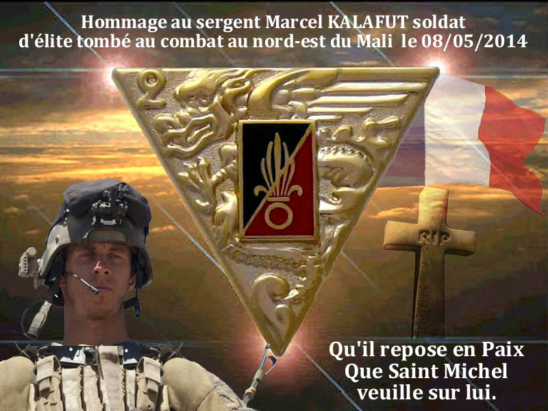 HOMMAGE AU Sergent KALAFUT Marcel, soldat d'élite tombé au champ d'honneur au MALI