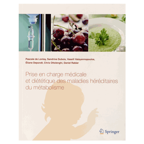 Prise en charge médicale et diététique des maladies héréditaires du métabolisme - Springer 2013 42ac2e10