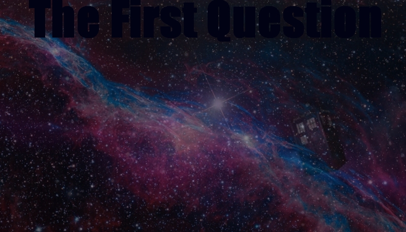 The First Question