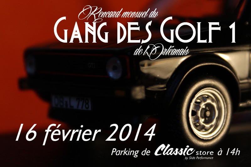 Rendez-vous du Gang des Golf1 Avec Classic-Store le 16 février 2014 Gang1610