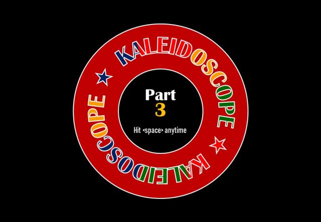 KALEIDOSCOPE 3 Kaleid13
