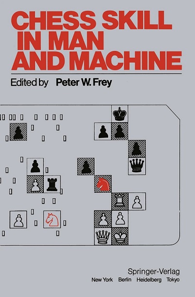 [Peter W. Frey] CHESS SKILL IN MAN AND MACHINE Chess_36