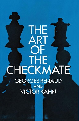 [Georges Renaud & Victor Kahn] The art of the checkmate George10