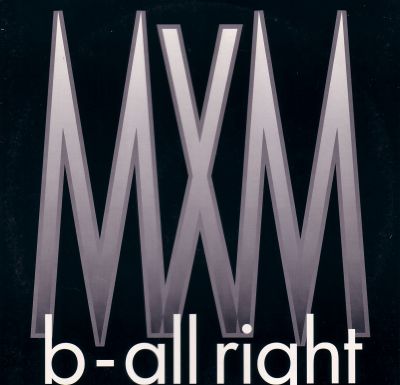 MXM – B - All Right (12'' Vinil, 21st Century Records – CNT 21-53) (1994-ITA) (320K) R-812710