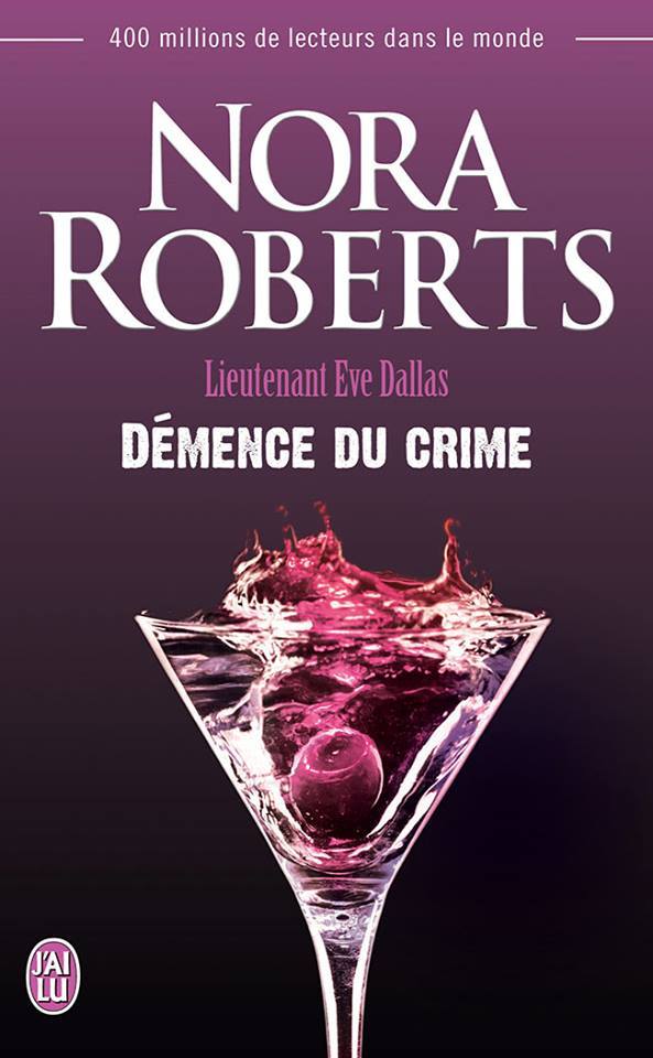 Lieutenant Eve Dallas, Tome 35 : Démence du crime 10171210