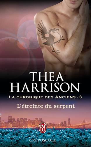 [Thea Harrison] La Chronique des anciens Tome 3 : L'étreinte du serpent La-chr10