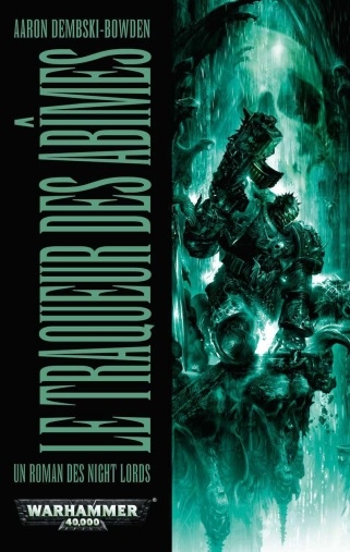 Un Roman des Night Lords : Le traqueur des Abîmes d'Aaron Dembski-Bowden Traque13