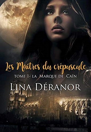 LES MAITRES DU CREPUSCULES (Tome 01) LA MARQUE DE CAIN de Lina Déranor 4137ne10