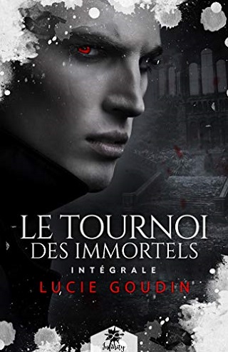 LE TOURNOI DES IMMORTELS (L'INTEGRALE)  de Lucie Goudin 41ls-k10