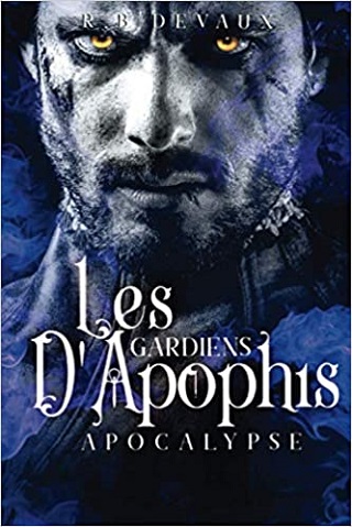 LES GARDIENS D'APOPHIS (Tome 03) APOCALYSPE de R.Devaux 51x-gn10