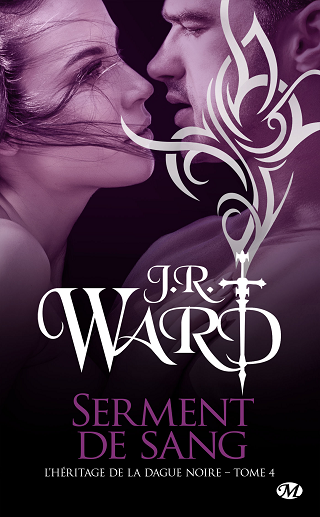 L'HERITAGE DE LA DAGUE NOIRE (Tome 04) SERMENT DE SANG de J.R. Ward L-heri10