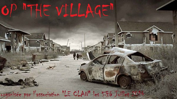 OP "THE VILLAGE" organisée par LE CLAN (bivouac inside) The_vi11