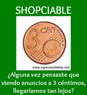 SHOPCIABLE. Una nueva forma de ayudar a Esperanza Felina viendo anuncios y comprando online - Página 9 3_cent12