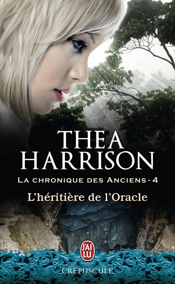 HARRISON Thea - LA CHRONIQUE DES ANCIENS - Tome 4 : L'héritière de l'oracle Ancien10