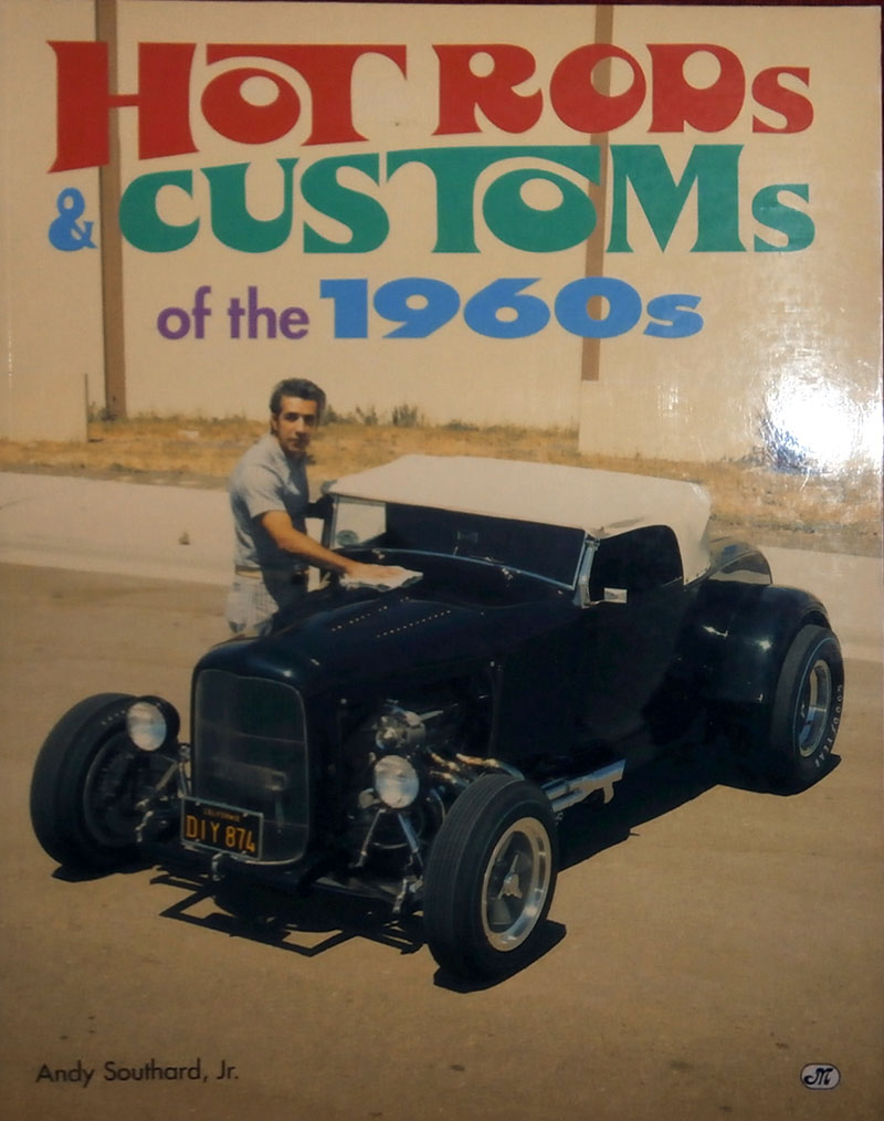 Hot Rods & Customs of the 1960's - Andy Southard, JR. - MBI Publishing Company P1120011