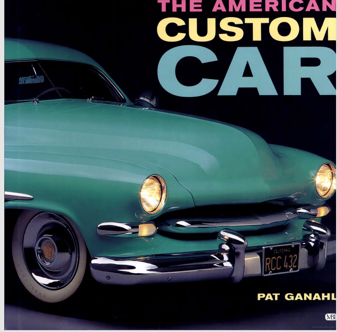 The American Custom Car - Pat Ganahl - Motorbook classics Sans-t23