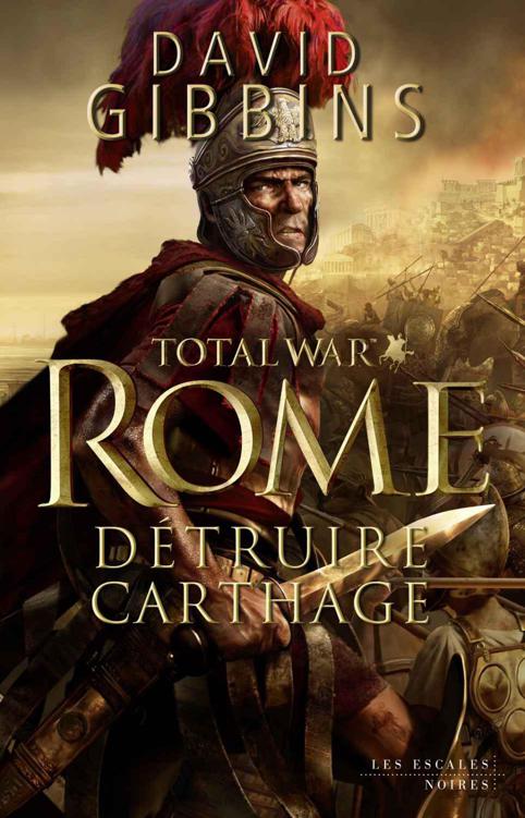 "Détruire Carthage" de David Gibbins  Total-10