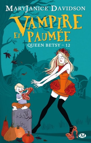 DAVIDSON MaryJanice, Queen Betsy – Tome 12 : Vampire et Paumée Davids21