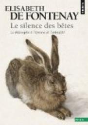[Fontenay, Elisabeth (de)] Le silence des bêtes Cvt_le10