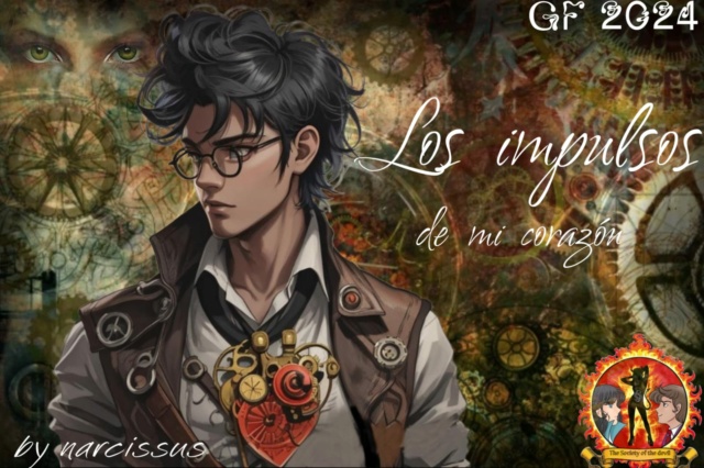 THE DEVIL'S SOCIETY:  al estilo STEAMPUNK Presenta:  FANFIC - LOS IMPULSOS DE MI CORAZÓN- CAP 4 - escrito por narcissus  Whatsa40