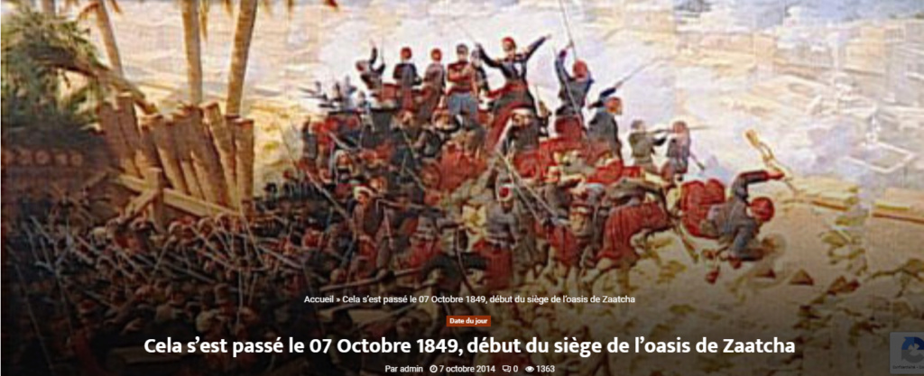 Cela s’est passé le 07 Octobre 1849, début du siège de l’oasis de Zaatcha 1854