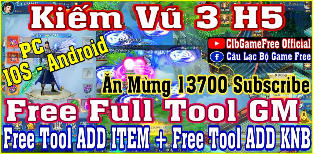 《H5 Game》Kiếm Vũ 3 H5 - Free Full Tool GM - Free Full All- IOS & Android & PC Rv1016