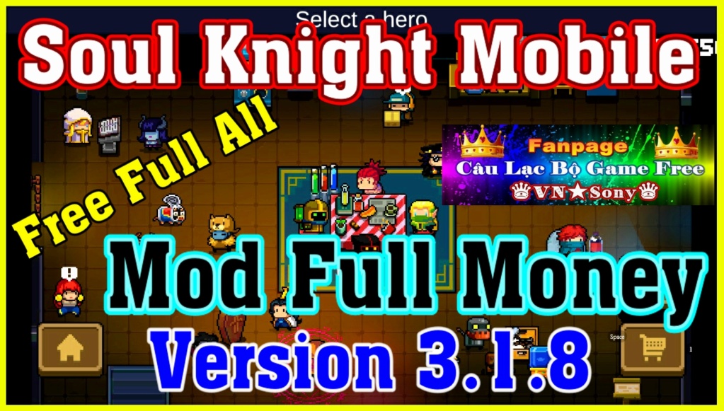 [MobileGame] Soul Knight 3.1.8 - Mod Full Money - Free Full All Rv222