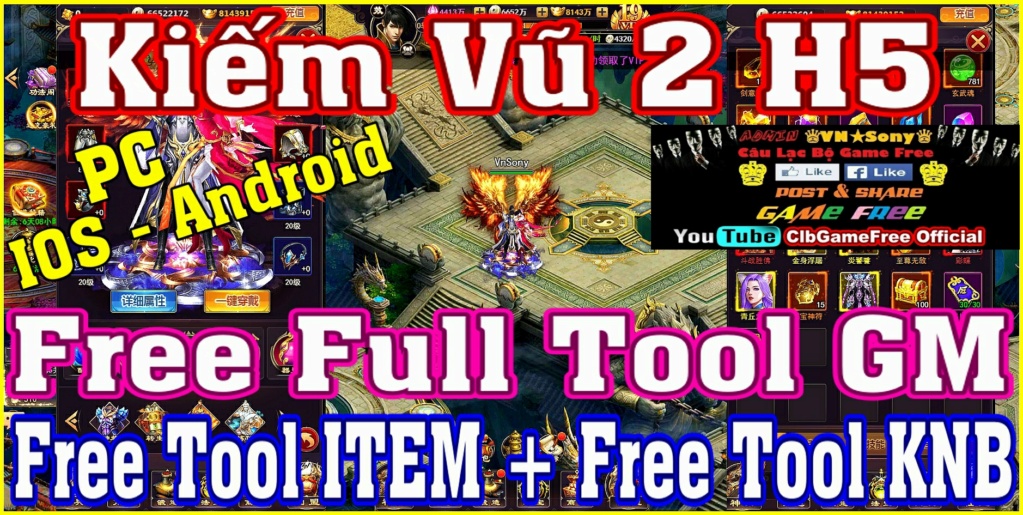 Kiếm Vũ 2 H5 - Free Full Tool GM - Free Full VIP - Free Full All - IOS & Android & PC Rv226