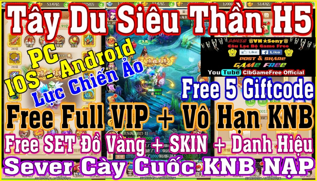 Tây Du Siêu Thần H5 - Free Full VIP + Vô Hạn KNB + 5 CODE -LC Ảo - IOS & Android & PC Rv419