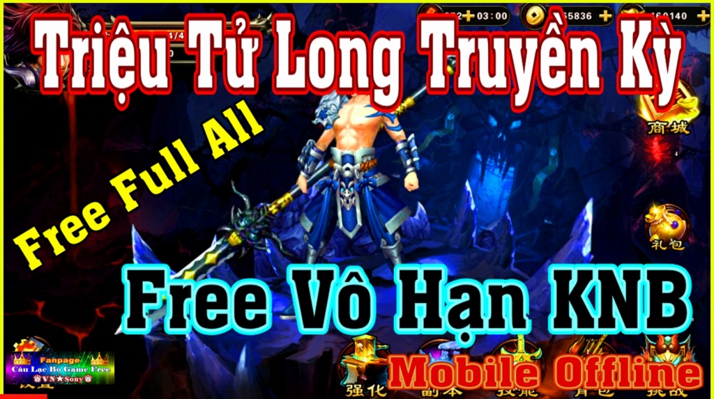 [Mobile Game] Triệu Tử Long Truyền Kỳ - Free Vô Hạn KNB - Free Full All Rv512