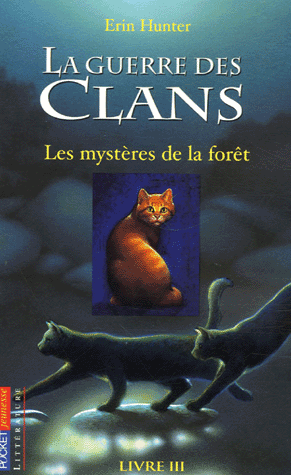 Hunter, Erin - La Guerre des Clans - Tome 3 : Les mystères de la forêt La-gue10