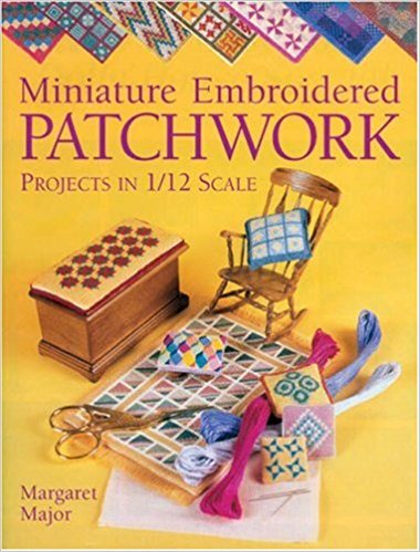 Livre Miniature Embroidered Patchwork: Projects in 1/12 Scale Miniat39