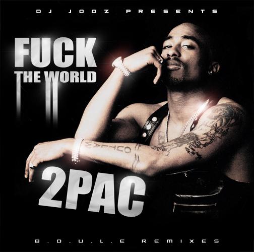    2Pac Fuck the World 2008 Z38