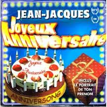 Bon Anniversaire Jean Jacques Bon Anniversaire Jean Jacques