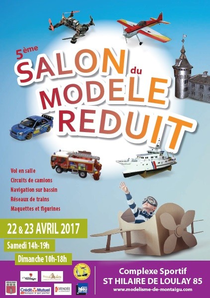 (04) - Avril 2017 : 22 et 23 : 5° Salon du Modèle Réduit à SAINT-HILAIRE DE LOULAY 85600. Tt_sal10