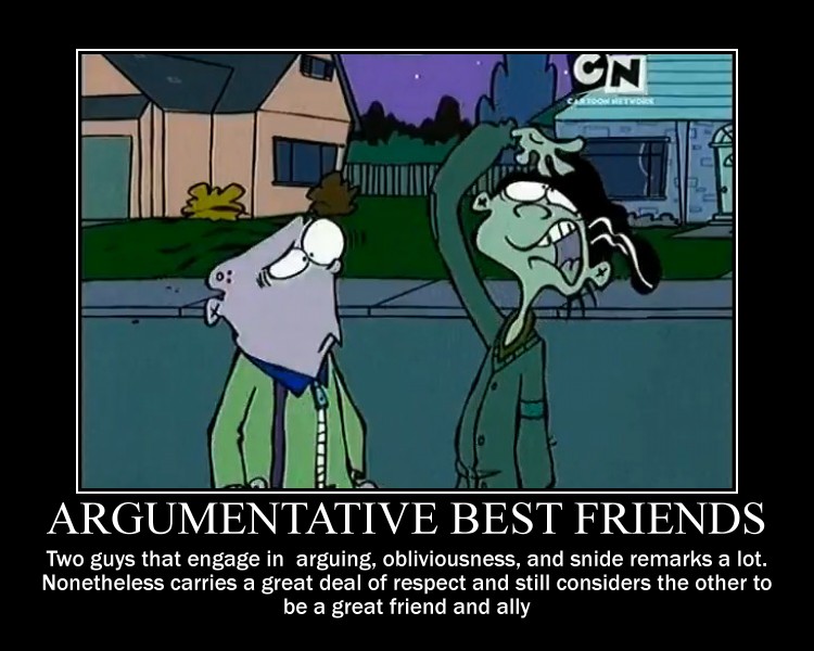 Argumentative Best Buds? 053