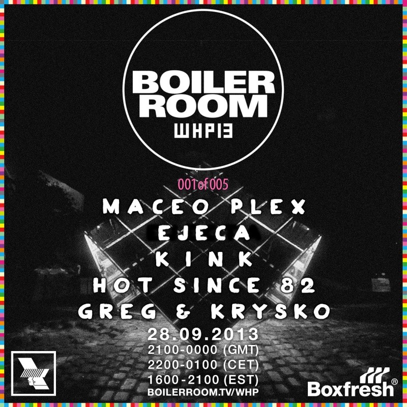 2013.09.28 - MACEO PLEX - BOILER ROOM X WAREHOUSE PROJECT (LONDON) Flyer10