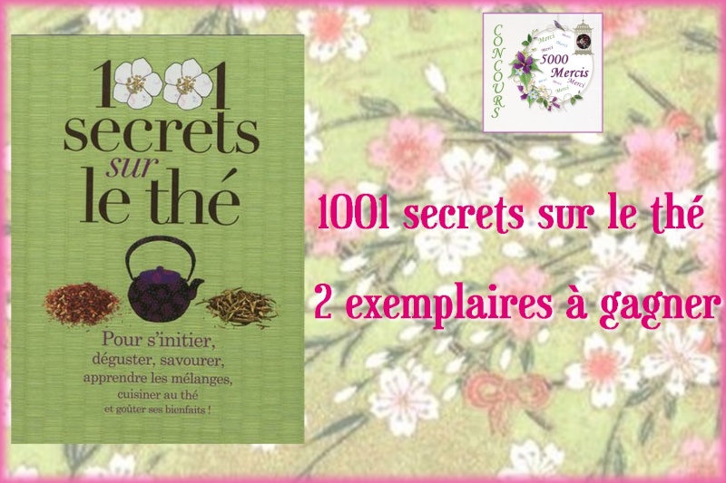CONCOURS 1001 secrets sur le thé    31/03 1001_t10