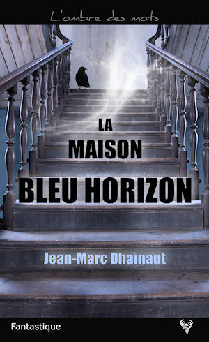 la maison bleu horizon - LA MAISON BLEU HORIZON de Jean-Marc Dhainaut La_mai10